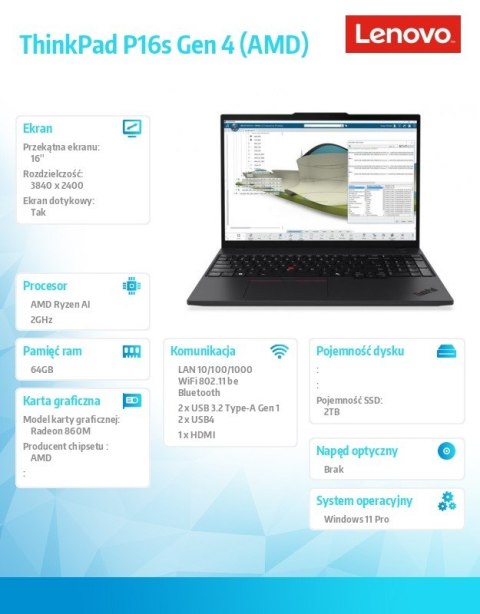 Mobilna stacja robocza ThinkPad P16s G4 AI 7 PRO 350/64GB/2TB/AMDRadeon/16.0 WQUXGA/Touch/Black/3YRS Premier Support + CO2 Offse
