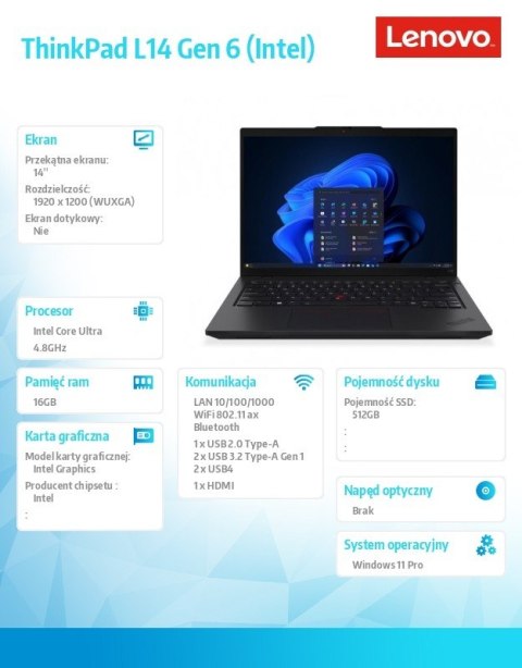 Notebook ThinkPad L14 G6 21S6004FPB W11Pro Ultra 5 225U/16GB/512GB/INT/14.0 WUXGA/Black/3YRS OS + 1YR Premier Support + CO2 Offs
